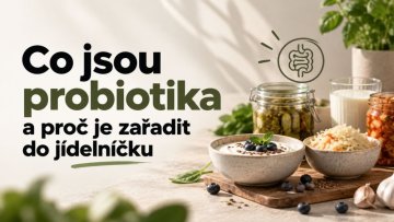 Co jsou probiotika a proč je zařadit do jídelníčku